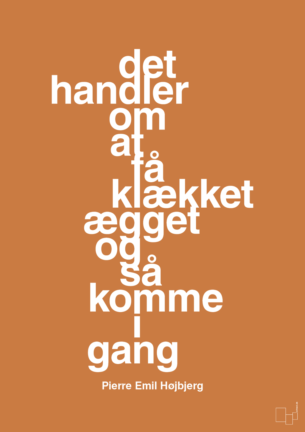plakat: det handler om at få klækket ægget og så komme i gang - rumba orange-Fodbold-A1two3
