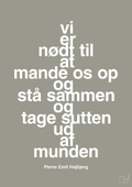 plakat: vi er nødt til at mande os op og stå sammen og tage sutten ud af munden - battleship gray-Fodbold-A1two3