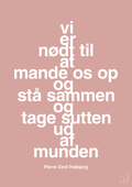 plakat: vi er nødt til at mande os op og stå sammen og tage sutten ud af munden - bubble shell-Fodbold-A1two3