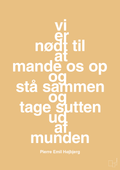 plakat: vi er nødt til at mande os op og stå sammen og tage sutten ud af munden - charismatic-Fodbold-A1two3