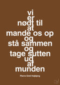 plakat: vi er nødt til at mande os op og stå sammen og tage sutten ud af munden - dark brown-Fodbold-A1two3
