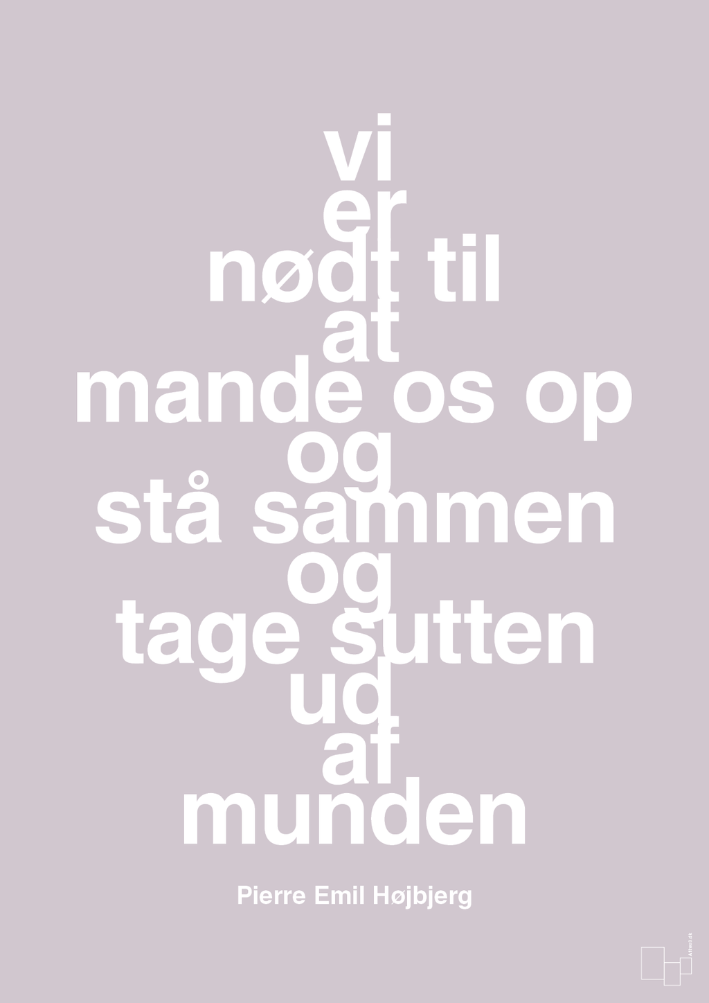 plakat: vi er nødt til at mande os op og stå sammen og tage sutten ud af munden - dusty lilac-Fodbold-A1two3