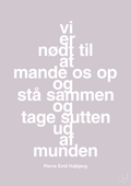 plakat: vi er nødt til at mande os op og stå sammen og tage sutten ud af munden - dusty lilac-Fodbold-A1two3