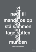 plakat: vi er nødt til at mande os op og stå sammen og tage sutten ud af munden - graphic charcoal-Fodbold-A1two3