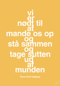 plakat: vi er nødt til at mande os op og stå sammen og tage sutten ud af munden - honeycomb-Fodbold-A1two3
