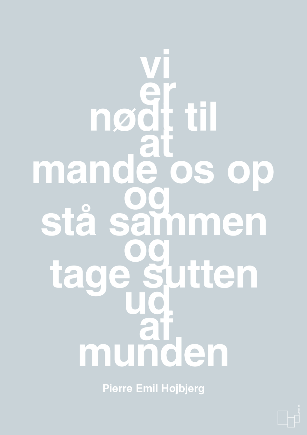 plakat: vi er nødt til at mande os op og stå sammen og tage sutten ud af munden - light drizzle-Fodbold-A1two3