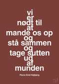 plakat: vi er nødt til at mande os op og stå sammen og tage sutten ud af munden - red pepper-Fodbold-A1two3