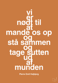 plakat: vi er nødt til at mande os op og stå sammen og tage sutten ud af munden - rumba orange-Fodbold-A1two3