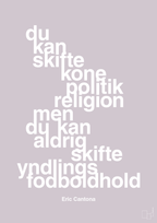 plakat: du kan skifte kone politik religion men du kan aldrig skifte yndlings-fodboldhold - dusty lilac-Fodbold-A1two3