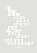 plakat: du kan skifte kone politik religion men du kan aldrig skifte yndlings-fodboldhold - painters white-Fodbold-A1two3