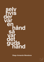 plakat: selv hvis der var en hånd så var det Guds hånd - dark brown-Fodbold-A1two3