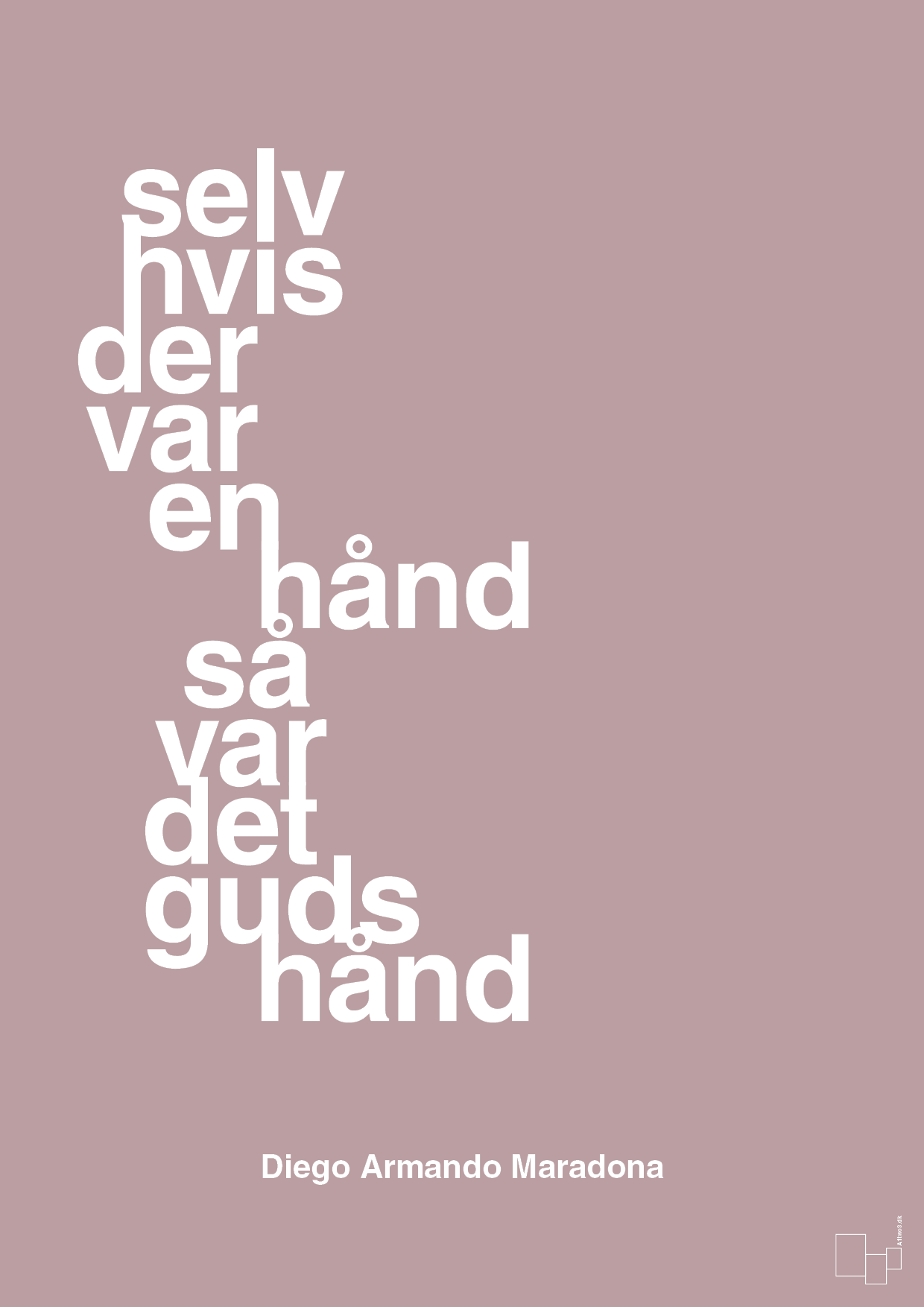 plakat: selv hvis der var en hånd så var det Guds hånd - light rose-Fodbold-A1two3