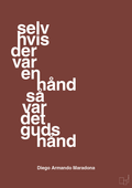 plakat: selv hvis der var en hånd så var det Guds hånd - red pepper-Fodbold-A1two3