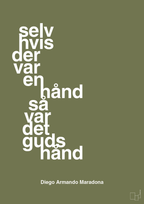 plakat: selv hvis der var en hånd så var det Guds hånd - secret meadow-Fodbold-A1two3