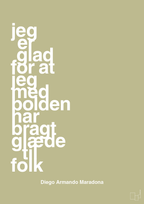 plakat: jeg er glad for at jeg med bolden har bragt glæde til folk - back to nature-Fodbold-A1two3
