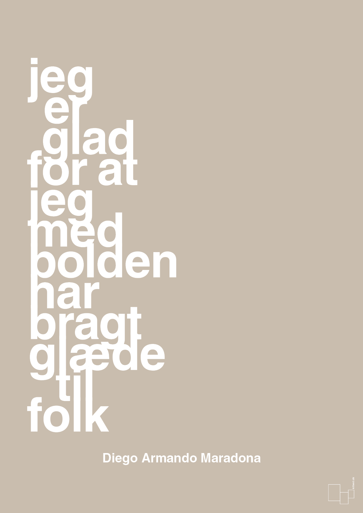 plakat: jeg er glad for at jeg med bolden har bragt glæde til folk - creamy mushroom-Fodbold-A1two3