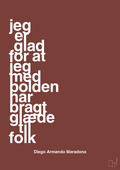 plakat: jeg er glad for at jeg med bolden har bragt glæde til folk - red pepper-Fodbold-A1two3