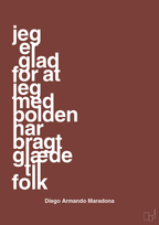 plakat: jeg er glad for at jeg med bolden har bragt glæde til folk - red pepper-Fodbold-A1two3