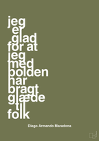 plakat: jeg er glad for at jeg med bolden har bragt glæde til folk - secret meadow-Fodbold-A1two3