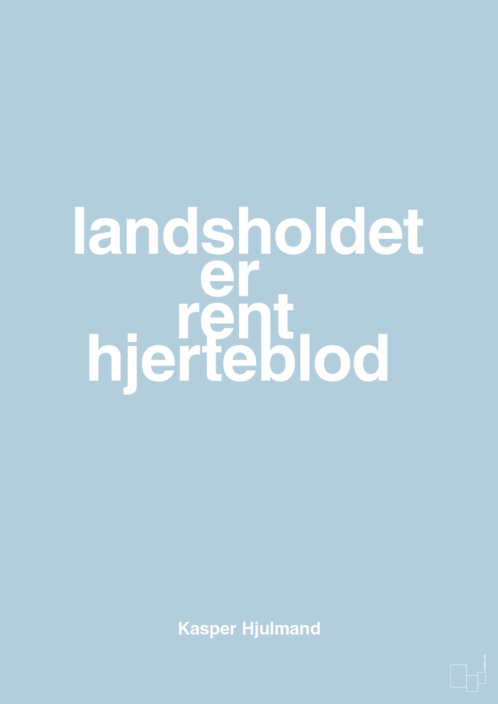 plakat: landsholdet er rent hjerteblod - heavenly blue-Fodbold-A1two3