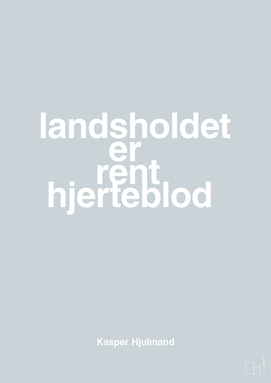 plakat: landsholdet er rent hjerteblod - light drizzle-Fodbold-A1two3
