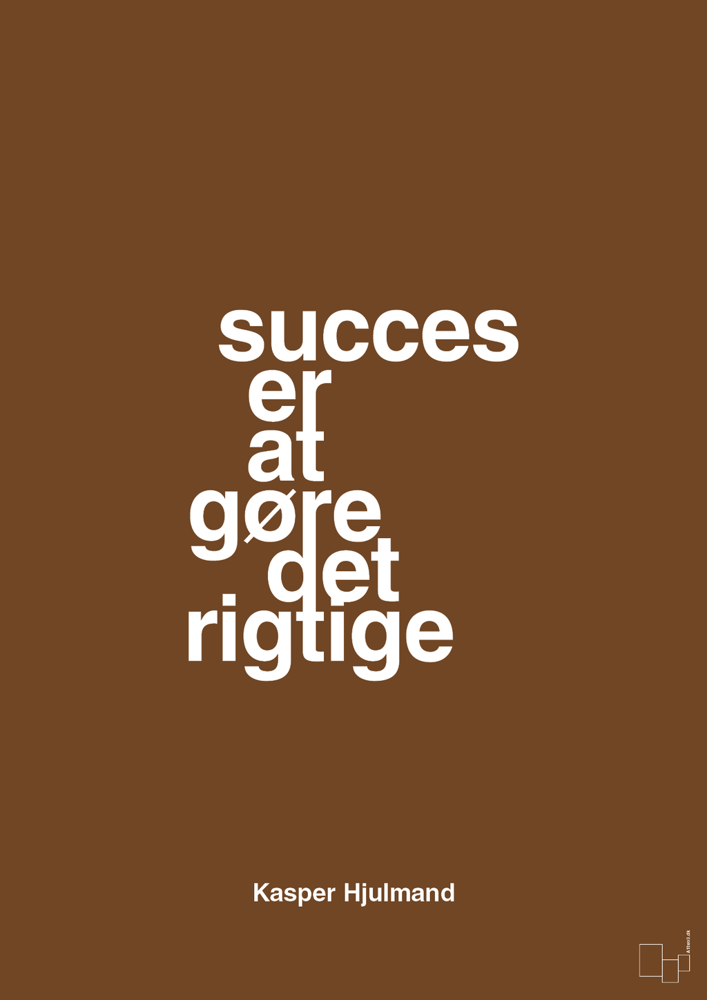 plakat: succes er at gøre det rigtige - dark brown-Fodbold-A1two3