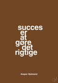 plakat: succes er at gøre det rigtige - dark brown-Fodbold-A1two3