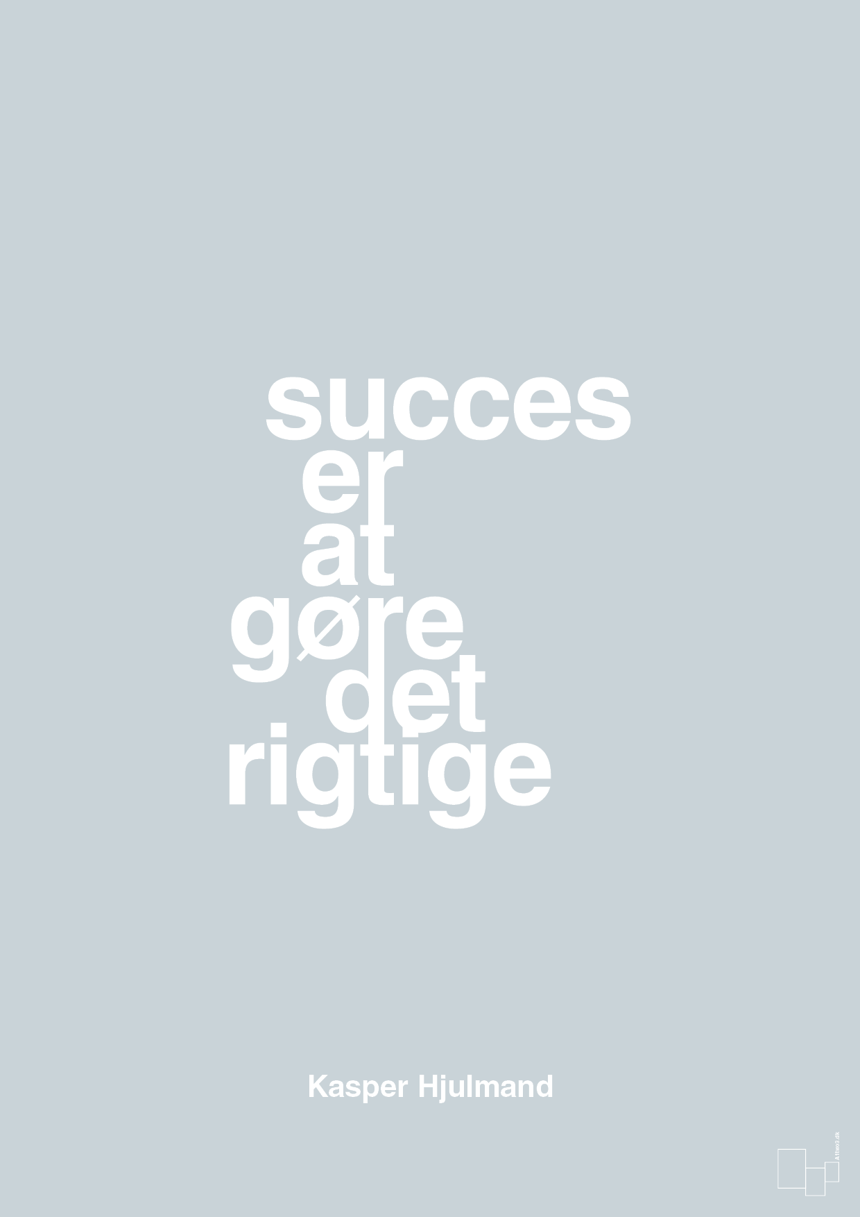 plakat: succes er at gøre det rigtige - light drizzle-Fodbold-A1two3