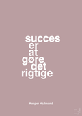 plakat: succes er at gøre det rigtige - light rose-Fodbold-A1two3