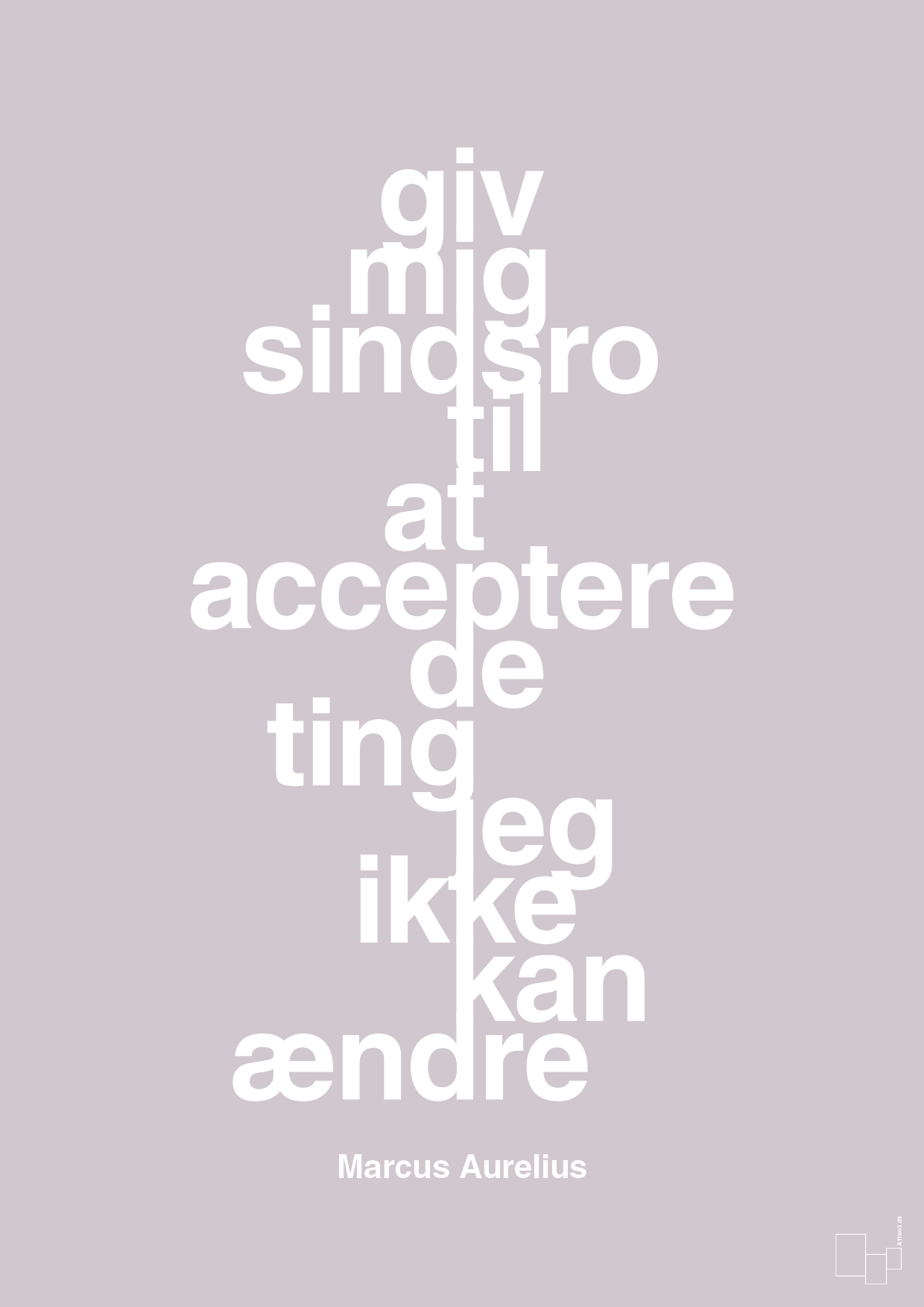 plakat: giv mig sindsro til at acceptere de ting jeg ikke kan ændre - dusty lilac-Filosof-A1two3