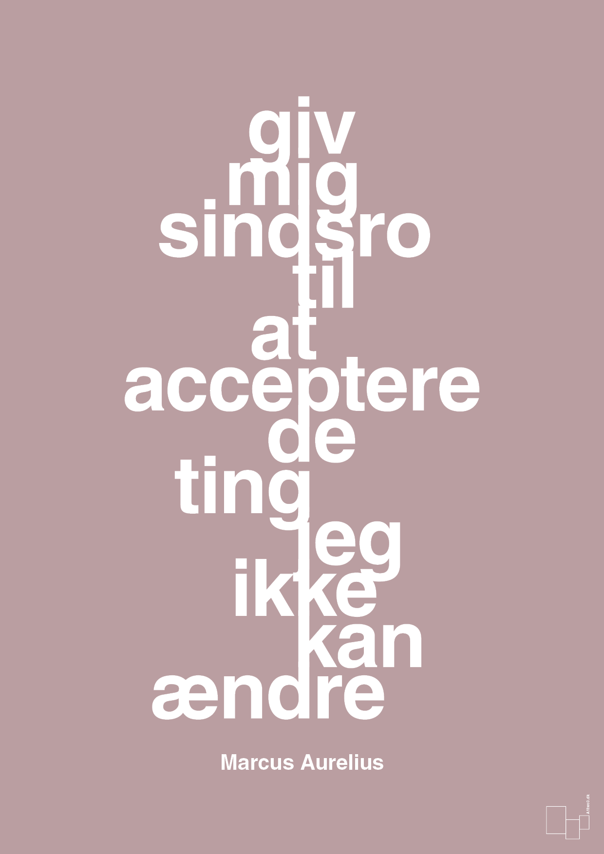 plakat: giv mig sindsro til at acceptere de ting jeg ikke kan ændre - light rose-Filosof-A1two3