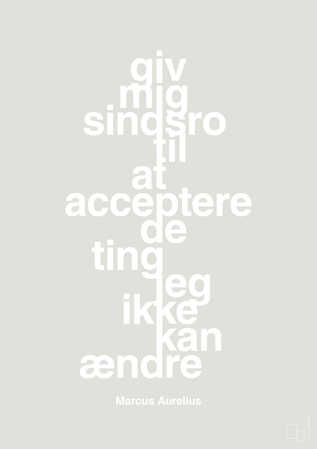 plakat: giv mig sindsro til at acceptere de ting jeg ikke kan ændre - painters white-Filosof-A1two3