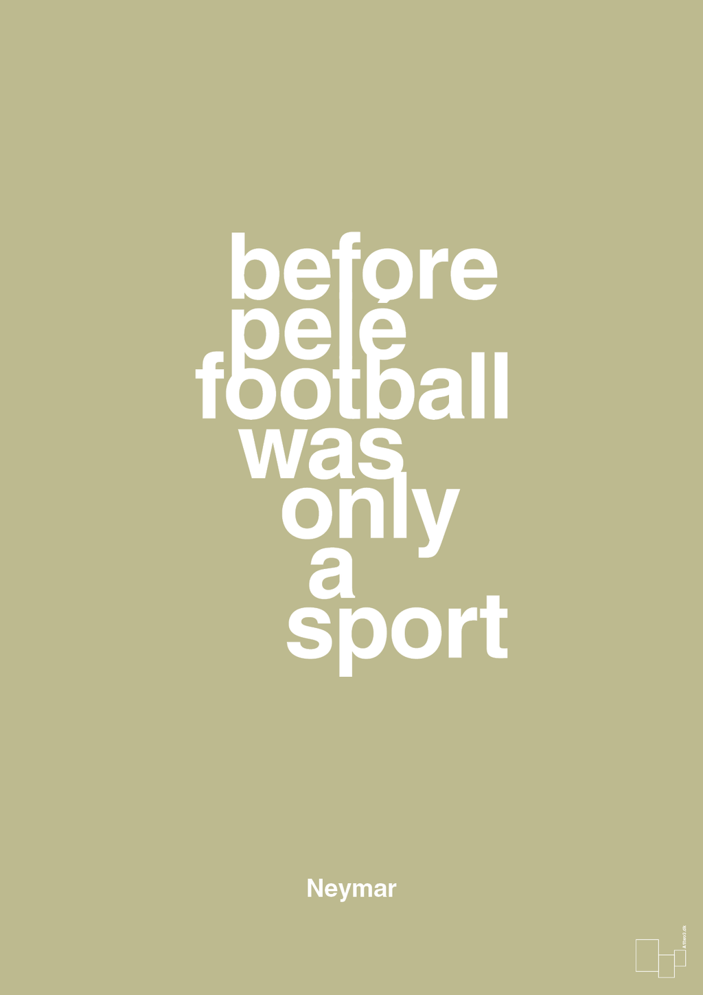 plakat: before pelé football was only a sport - back to nature-Fodbold-A1two3