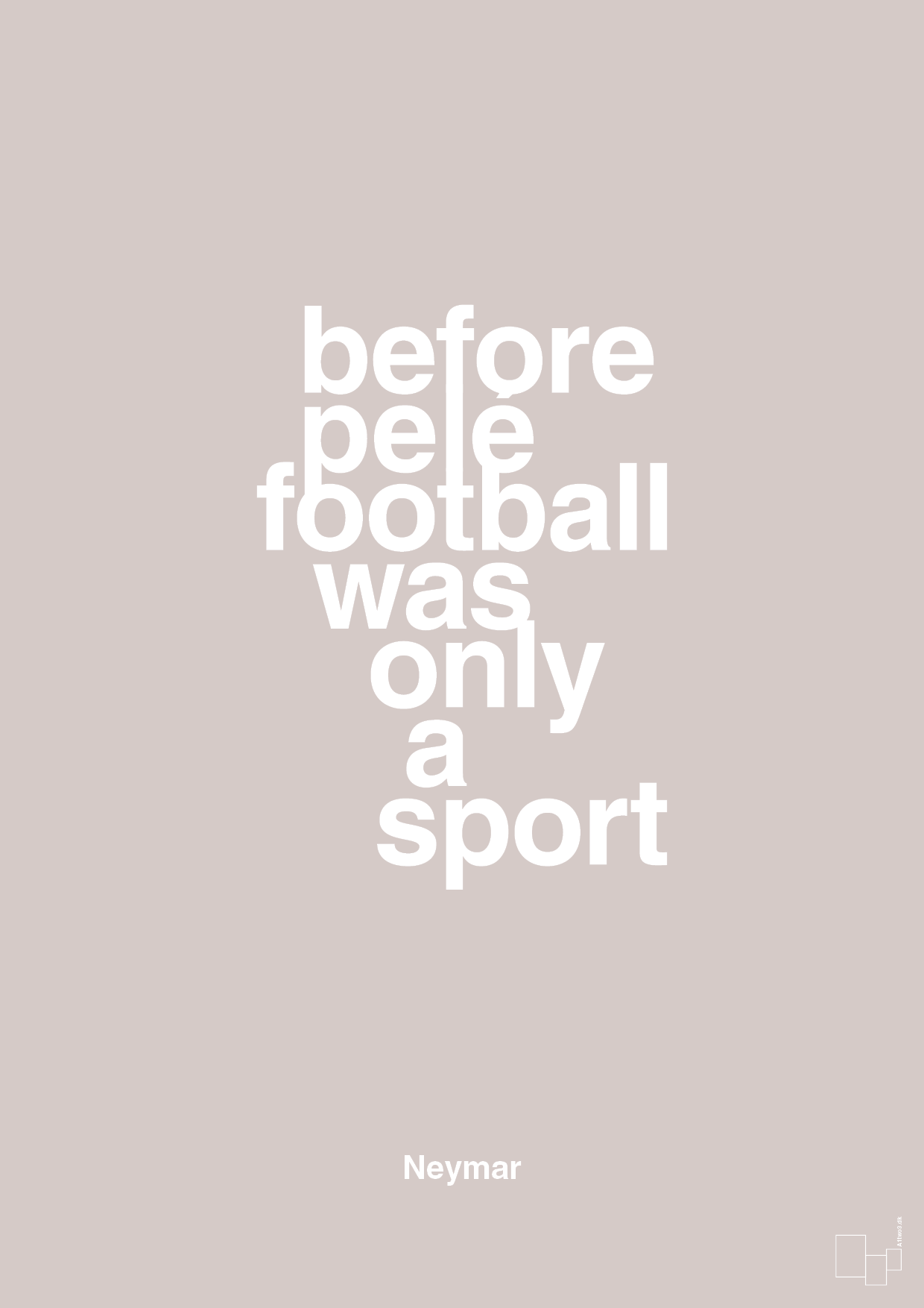 plakat: before pelé football was only a sport - broken beige-Fodbold-A1two3