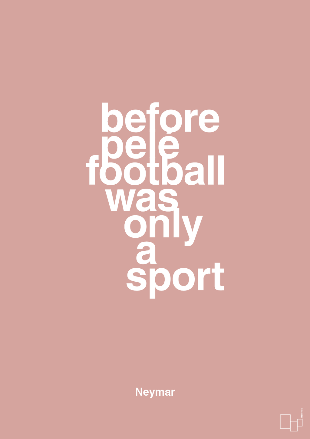 plakat: before pelé football was only a sport - bubble shell-Fodbold-A1two3