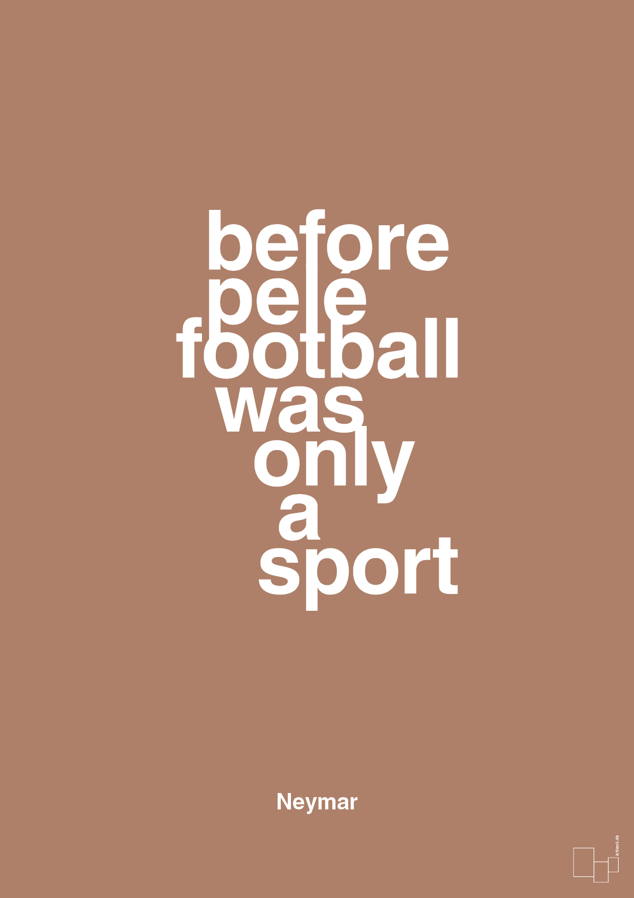 plakat: before pelé football was only a sport - cider spice-Fodbold-A1two3