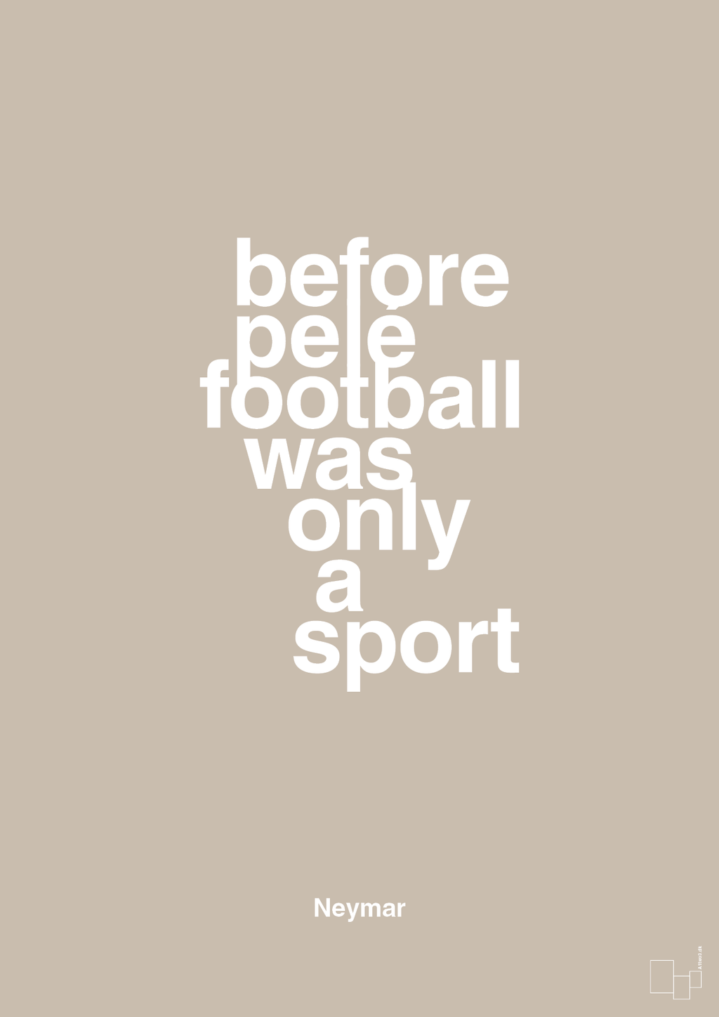 plakat: before pelé football was only a sport - creamy mushroom-Fodbold-A1two3