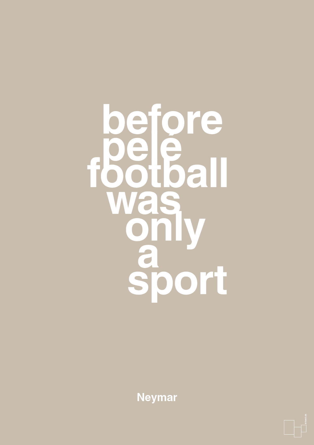 plakat: before pelé football was only a sport - creamy mushroom-Fodbold-A1two3
