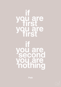 plakat: if you are first you are first if you are second you are nothing - broken beige-Fodbold-A1two3