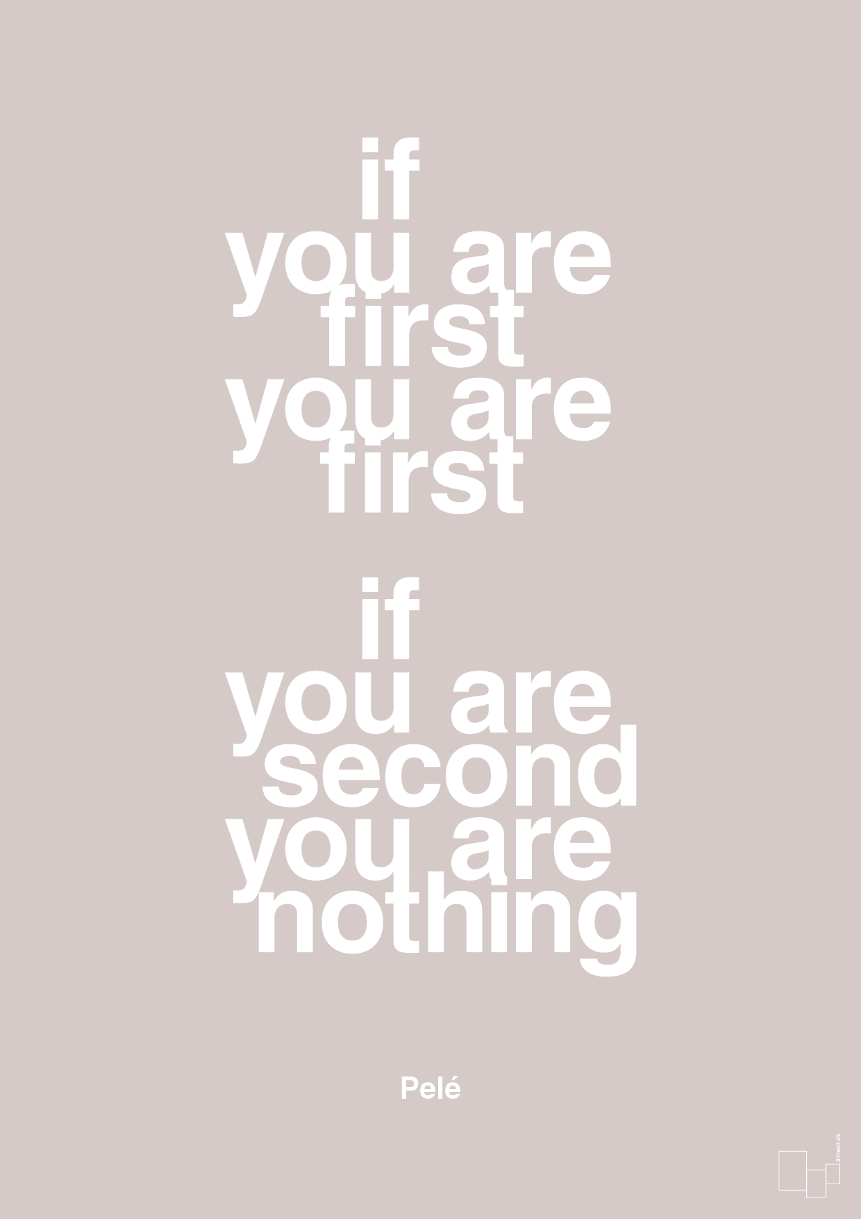 plakat: if you are first you are first if you are second you are nothing - broken beige-Fodbold-A1two3