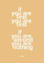 plakat: if you are first you are first if you are second you are nothing - charismatic-Fodbold-A1two3