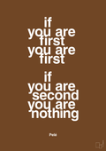 plakat: if you are first you are first if you are second you are nothing - dark brown-Fodbold-A1two3