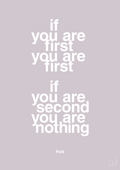plakat: if you are first you are first if you are second you are nothing - dusty lilac-Fodbold-A1two3
