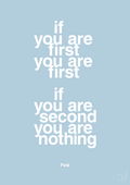 plakat: if you are first you are first if you are second you are nothing - heavenly blue-Fodbold-A1two3