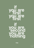 plakat: if you are first you are first if you are second you are nothing - jade-Fodbold-A1two3