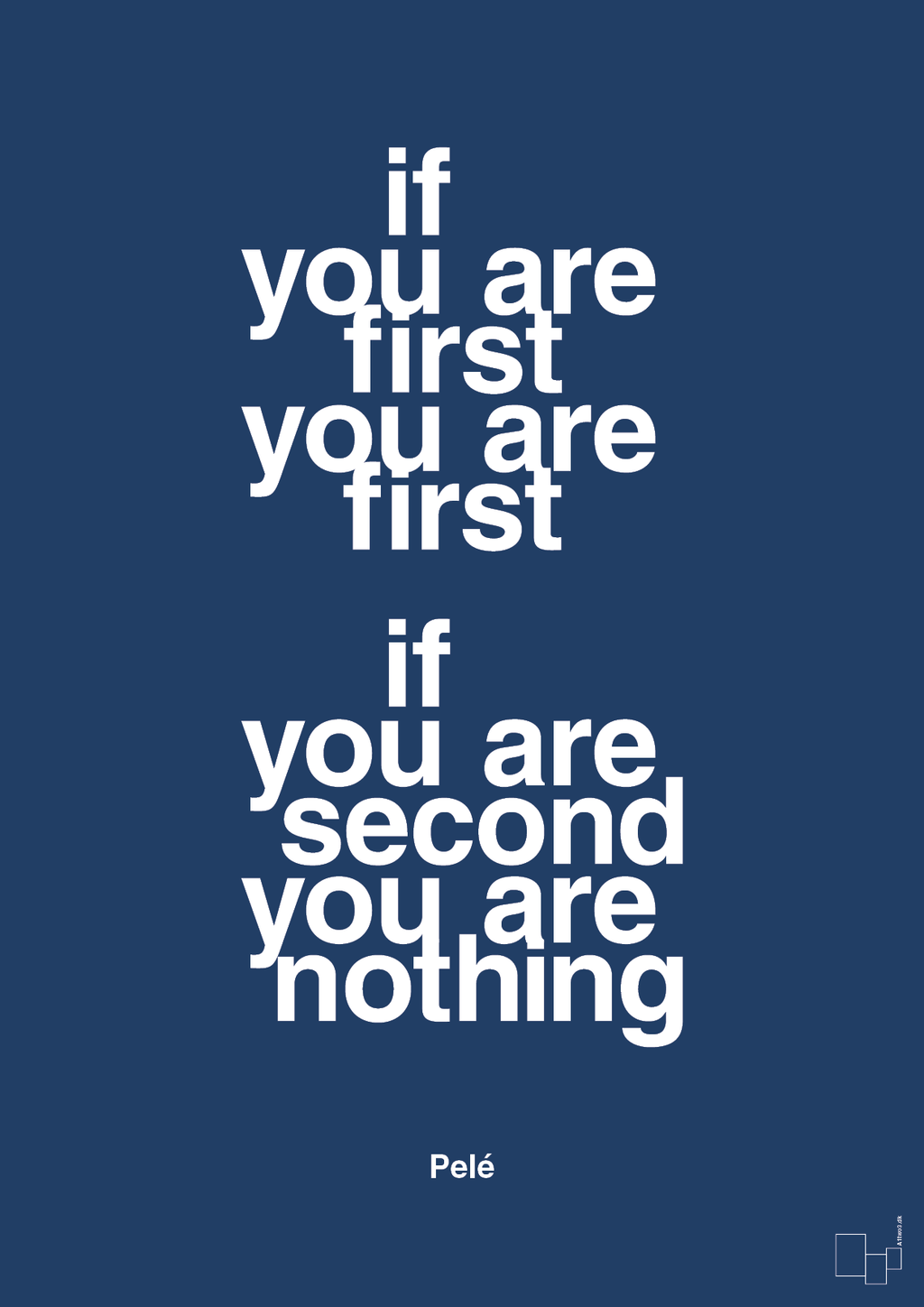 plakat: if you are first you are first if you are second you are nothing - lapis blue-Fodbold-A1two3