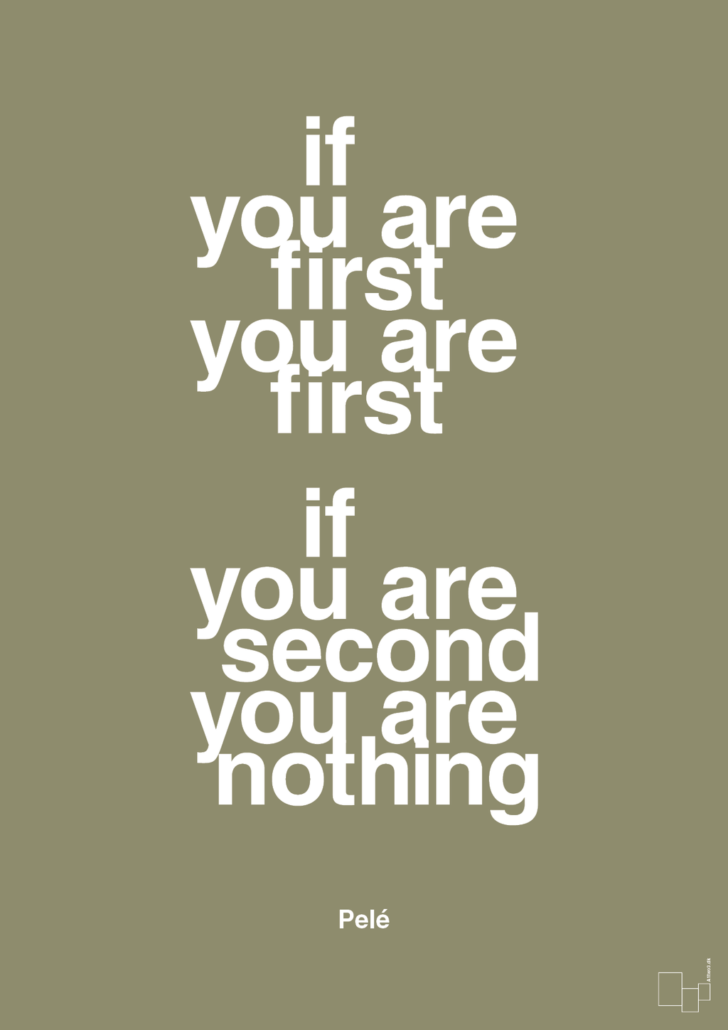plakat: if you are first you are first if you are second you are nothing - misty forrest-Fodbold-A1two3