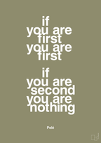 plakat: if you are first you are first if you are second you are nothing - misty forrest-Fodbold-A1two3