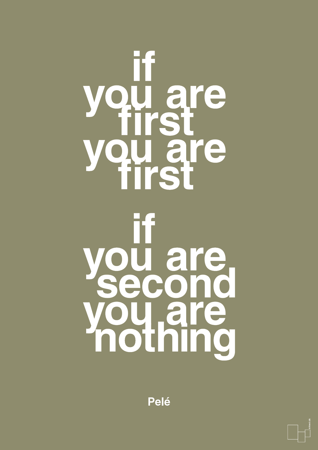 plakat: if you are first you are first if you are second you are nothing - misty forrest-Fodbold-A1two3