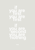 plakat: if you are first you are first if you are second you are nothing - painters white-Fodbold-A1two3
